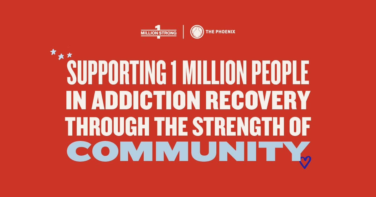1 Million Strong: Supporting 1 Million People Impacted by Addiction