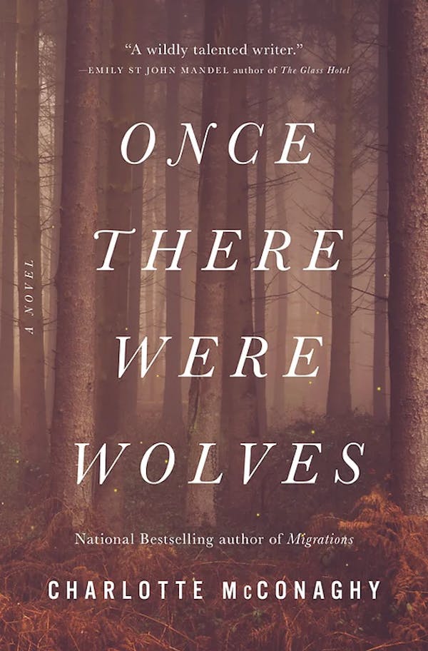 Once There Were Wolves: A Novel