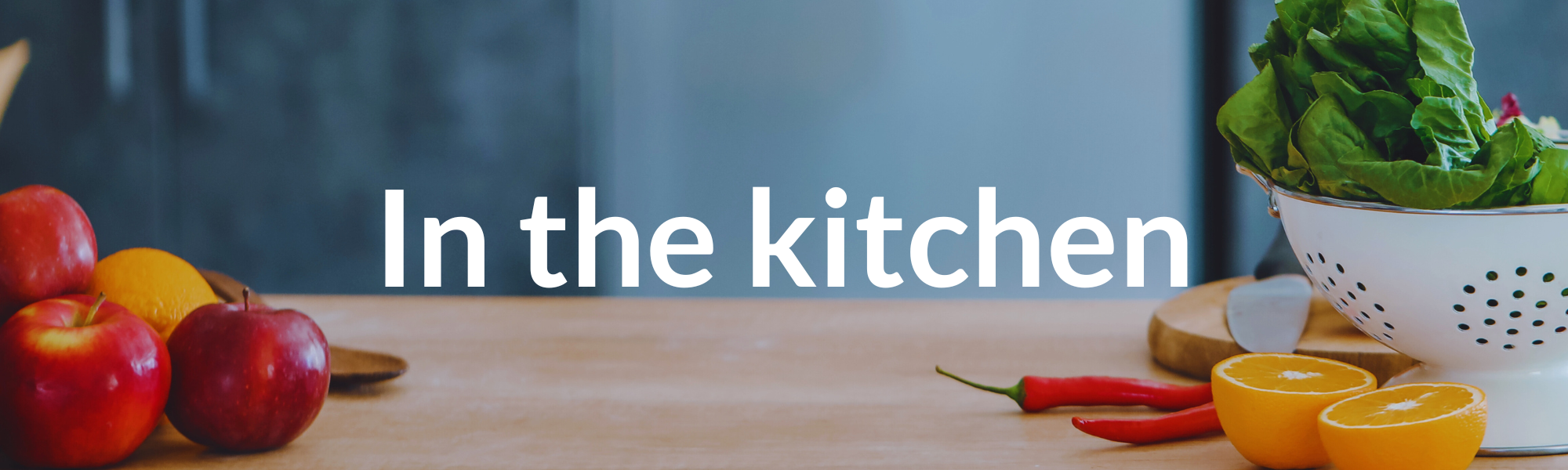 In the kitchen banner. Image Credit: One Earth Canva.