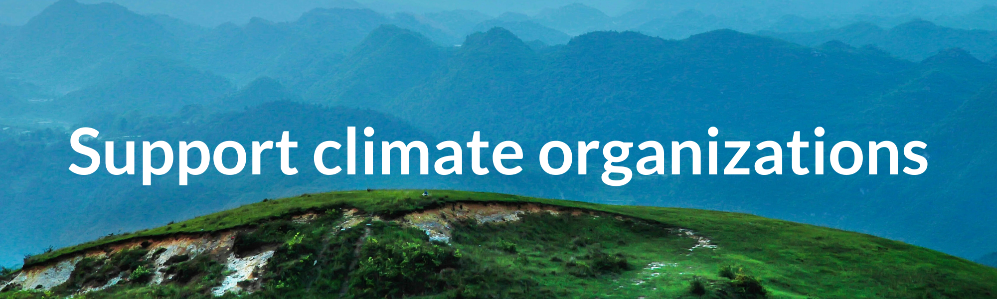 Support climate organizations banner. Image Credit: One Earth Canva.