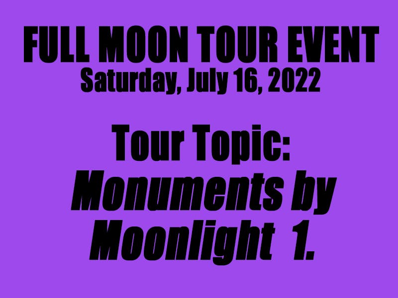Full Moon Tour - Monuments By Moonlight