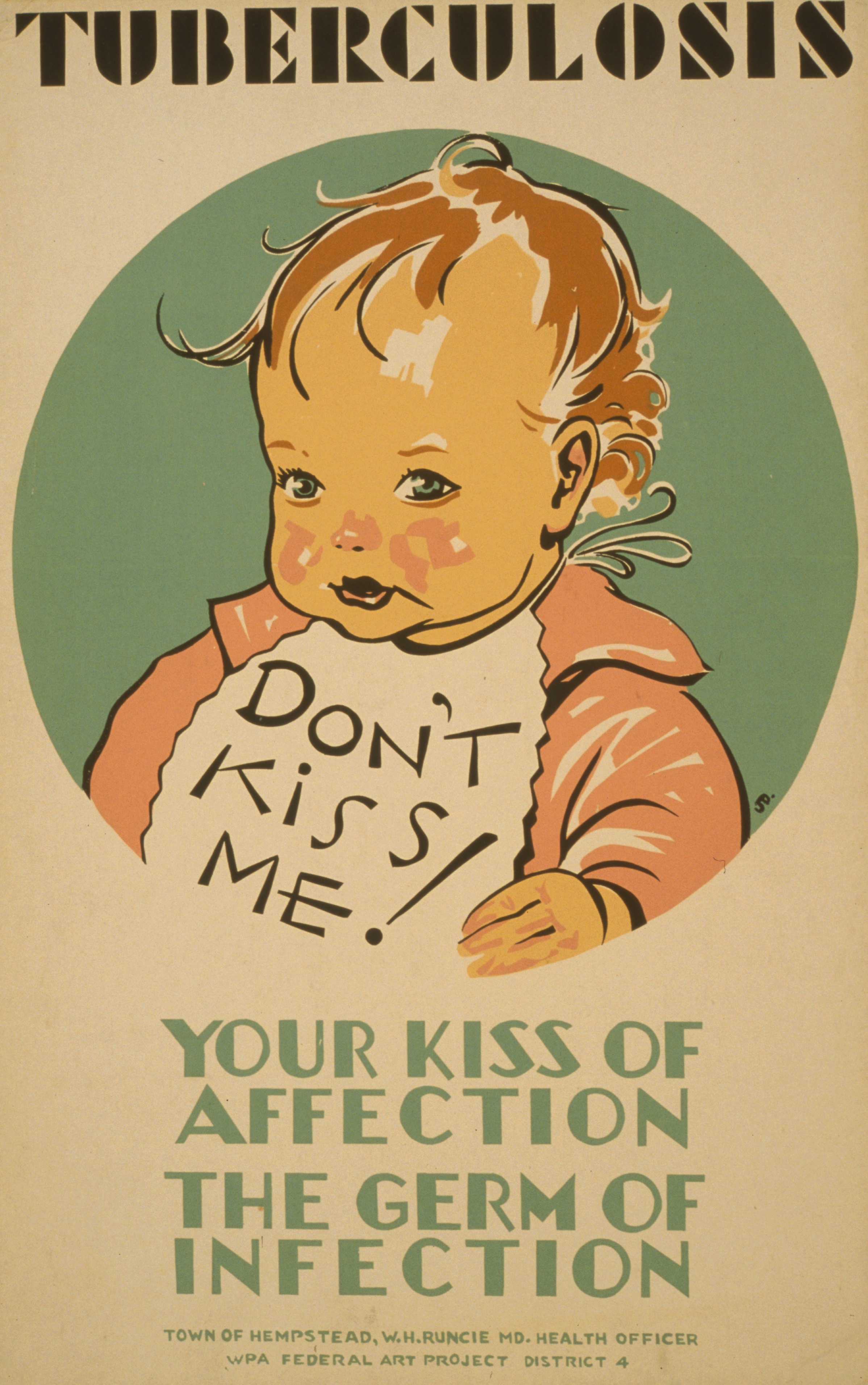 An anti-tuberculosis poster, with a baby wearing a bib saying "Don't kiss me!"